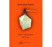 Franc-maçonnerie: J'ai 3 ans