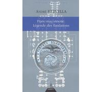 Franc-maçonnerie, la légende des fondations