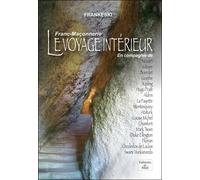 Franc-Maçonnerie, le Voyage Interieur