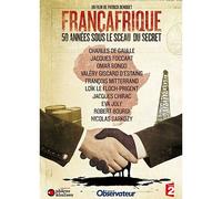 Françafrique : 50 Années Sous Le Sceau Du Secret
