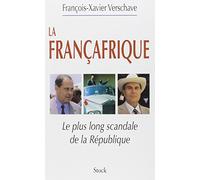 La francafrique Le plus long scandale de la République - François-Xavier Verschave - Stock - broché - Essai