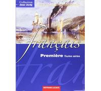 Francais 1e Toutes séries: Oeuvres et textes littéraires