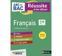Français 1re - ABC du BAC Réussite - Bac 2022 - Enseignement commun Première - Cours, Méthode, Exercices et et Sujets corrigés + Livret d'orientation Onisep