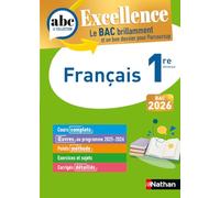 Français 1re - ABC Excellence - Bac 2026 - Cours complets, Notions-clés et vidéos, Points méthode, Exercices et corrigés détaillés