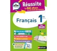 Français 1re – ABC Réussite Bac 2025 – Cours, méthode, exercices, corrigés + 12 œuvres – Nathan