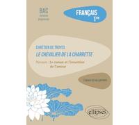 Français 1re: Chrétien de Troyes, Le Chevalier de la charrette, parcours : le roman et l'invention de l'amour