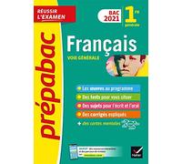 Français 1re générale Bac 2021 - Prépabac Réussir l'examen: nouveau programme de Première (2020-2021)