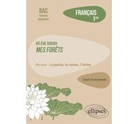 Français 1re - Hélène Dorion, Mes Forêts - Parcours "La Poésie, La Nature, L'intime
