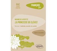 Français 1re: Madame de La Fayette, La Princesse de Clèves, parcours "Individu, morale et société"