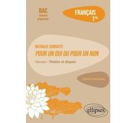 Français 1re - Nathalie Sarraute, Pour Un Oui Ou Pour Un Non, Parcours "Théâtre Et Dispute