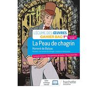Français 1re - Oeuvre intégrale La peau de chagrin - Cahier élève - Ed. 2022