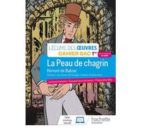 Français 1re - Oeuvre intégrale La peau de chagrin - Cahier élève - Ed. 2022