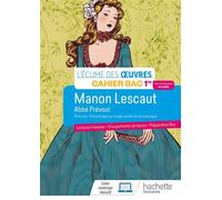 Français 1re - Oeuvre intégrale Manon Lescaut - Cahier élève Edition 2022 - Marlène Guillou - Hachette Education - broché - Scolaire / Universitaire