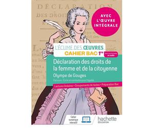 Français 1re - Oeuvre intégrale Olympe de Gouges - Cahier élève Edition 2022 - Myriam Lobry - Hachette Education - broché - Scolaire / Universitaire