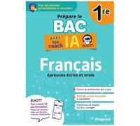 Français 1re Prépare Le Bac Avec Ton Coach Ia - Pour Des Révisions Personnalisées Et Sécurisées Avec Eliott