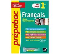 Français 1re Technologique - Prépabac Réussir L'examen 2021