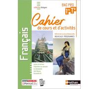 Français - 1re/Tle Bac Pro - Cahier de cours et d'activités - Coll. Dialogues