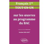 Français 1re Tout-en-un sur les oeuvres au programme du bac