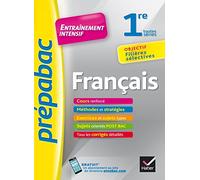 Français 1re toutes séries - Prépabac Entraînement intensif: objectif filières sélectives - 1re toutes séries