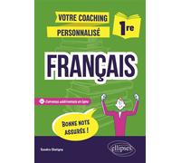 Français - 1re Votre coaching personnalisé - Sandra Glatigny - Ellipses - broché - Scolaire / Universitaire