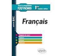 Français 1res toutes séries: Tout le programme en 100 fiches