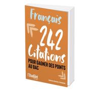 Français - 242 citations pour gagner des points au bac - Nathalie Blaise - L'etudiant Pratique - broché - Scolaire / Universitaire