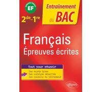 Français. 2de-1re. Epreuves écrites: Épreuve finale