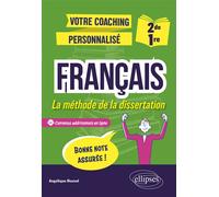 Français. 2de-1re. La méthode de la dissertation Votre coaching personnalisé - Angélique Nouvel - Ellipses - broché - Scolaire / Universitaire