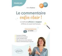 Français - 2de-1re - Le commentaire enfin clair ! La méthode efficace et magique d'Olivia, ta coach de français - Olivia Pastéran - Ellipses - broché - Scolaire / Universitaire