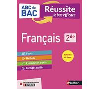 Français 2de - ABC du BAC Réussite - Programme de seconde 2022-2023 - Cours, Méthode, Exercices + Livret d'orientation Onisep