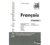 Français 2de Bac Pro Dialogues - Livre Du Professeur - Edition 2019