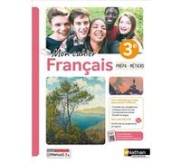 Français 3e prépa-métiers - 2024 - Cahier - élève - + iManuel Guillaume Jacq (Directeur éditorial), Sophie Dehaese (Auteur), Dimitri Vivodtzev (Auteur), Sophie Thuillier (Auteur)