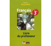 Français 3e Sillages - Livre Du Professeur - Edition 2017