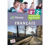Français 4e/3e Enseignement Agricole - Manuel De L'élève - Edition 2022