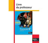Français 4e L'oeil et la plume: Livre du professeur, programme 2011