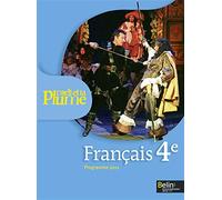 Francais 4e L'Oeil et la Plume: Programme 2011