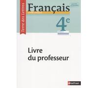 Français 4e Terre Des Lettres - Livre Du Professeur - Edition 2017