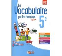 Français 5e Cycle 4 Le Vocabulaire Par Les Exercices - Cahier D'exercice
