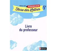 Terre des Lettres Français 5ème - Livre du Professeur - 2022