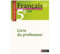 Jean-Charles Boilevin – Terre des Lettres Français 5e – Livre du professeur – Programme 2016