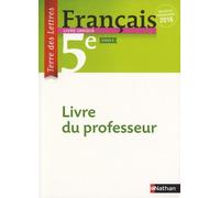 Français 5e Terre Des Lettres - Livre Du Professeur - Edition 2016