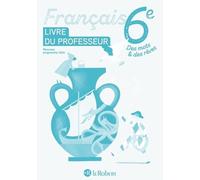 Des mots et des rêves - Français 6e - 2025 - Livre du professeur