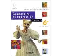 Français, 6e, grammaire et expression, élève, édition 2000