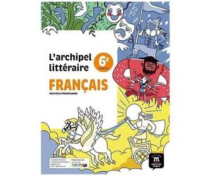 Français 6e L'archipel Littéraire