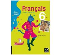 Français 6e - Livre Unique