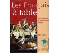 Français à table: Atlas historique de la gastronomie français