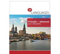Français - allemand pour débutants: Un Livre Bilingue