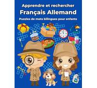 Français Allemand Puzzles de mots bilingues pour enfants: Apprendre et rechercher
