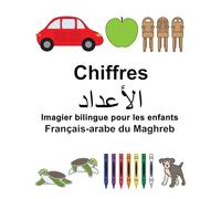 Français-arabe du Maghreb Chiffres Imagier bilingue pour les enfants