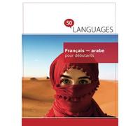Français - arabe pour débutants: Un Livre Bilingue
